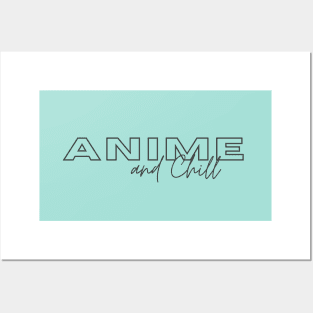Anime and Chill (Black) Posters and Art